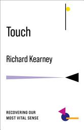 Icon image Touch: Recovering Our Most Vital Sense