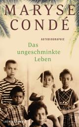 Icon image Das ungeschminkte Leben: Autobiographie