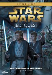Icon image Star Wars: Jedi Quest: The Changing of the Guard