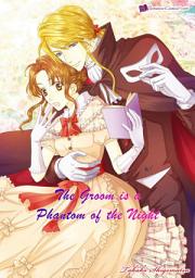 Icon image The Groom is a Phantom of the Night: Romance Comics