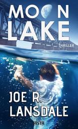 Icon image Moon Lake - Eine verlorene Stadt: Thriller