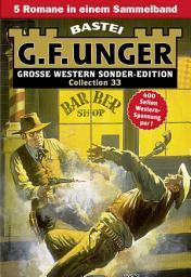 Icon image G. F. Unger Sonder-Edition Collection 33: 5 Romane in einem Band