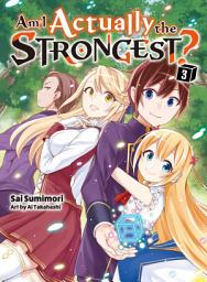 Icon image Am I Actually the Strongest? (novel)