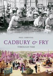Icon image Cadbury & Fry Through Time