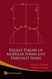 Icon image Hecke's Theory of Modular Forms and Dirichlet Series: (2nd Printing with Revisions)