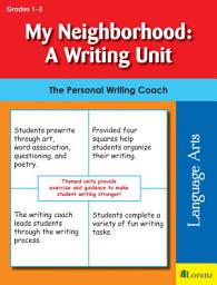 Icon image My Neighborhood: A Writing Unit: The Personal Writing Coach