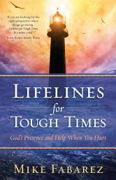 Icon image Lifelines for Tough Times: God's Presence and Help When You Hurt