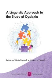 Icon image A Linguistic Approach to the Study of Dyslexia