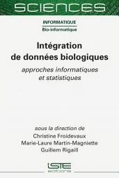 Icon image Intégration de données biologiques: Approches informatiques et statistiques