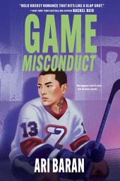 Icon image Game Misconduct: An MM Rivals to Lovers Hockey Romance