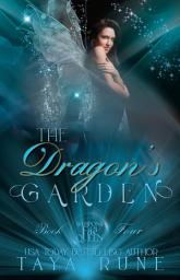 Icon image The Dragon's Garden: Weapons of the Fae Queen, Book 4