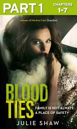 Icon image Blood Ties: Part 1 of 3: Family is not always a place of safety