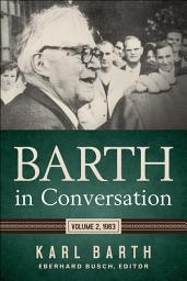 Icon image Barth in Conversation: Volume 2, 1963