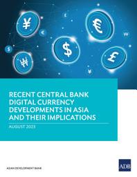 Icon image Recent Central Bank Digital Currency Developments in Asia and Their Implications