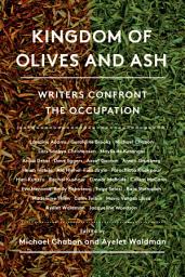 Icon image Kingdom of Olives and Ash: Writers Confront the Occupation