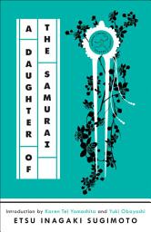 Icon image A Daughter of the Samurai: A Memoir
