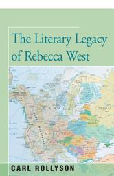 Icon image The Literary Legacy of Rebecca West