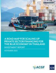 Icon image A Road Map for Scaling Private Sector Financing for the Blue Economy in Thailand