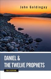 Icon image Daniel and the Twelve Prophets for Everyone