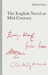 Icon image The English Novel at Mid-Century: From the Leaning Tower