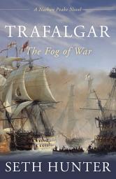 Icon image Trafalgar: The Fog of War