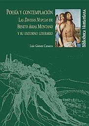 Icon image POESÍA Y COMTEMPLACIÓN: LAS DIVINAS NUPCIAS DE BENITO ARIAS MONTANO Y SU ENTORNO LITERARIO