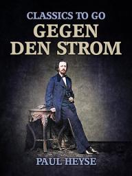 Icon image Gegen den Strom: Restored Classics to Go Edition