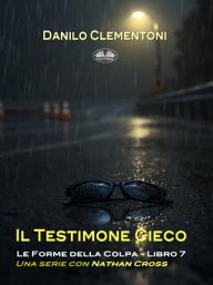 Icon image Il testimone cieco: Le forme della colpa