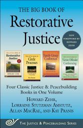 Icon image The Big Book of Restorative Justice: Four Classic Justice & Peacebuilding Books in One Volume