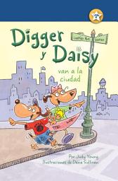 Icon image Digger y Daisy van a la ciudad (Digger and Daisy Go to the City)