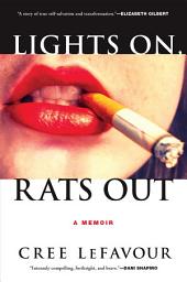 Icon image Lights On, Rats Out: A Memoir