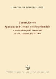 Icon image Umsatz, Kosten, Spannen und Gewinn des Einzelhandels: In der Bundesrepublik Deutschland in dem Jahrzehnt 1949 bis 1958