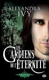 Icon image Les Gardiens de l'éternité, T8 : Ariyal