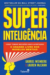 Icon image Super Inteligência: Como tomar decisões mais acertadas