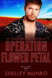 Icon image Operation Flower Petal: A Military Suspense Romance