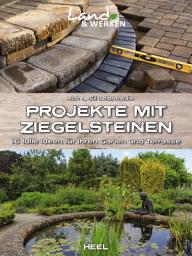 Icon image Projekte mit Ziegelsteinen: 16 tolle Ideen für Ihren Garten und Terrasse