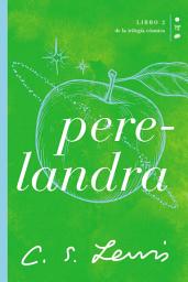 Icon image Perelandra: Libro 2 de La trilogía cósmica