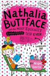 Icon image Nathalia Buttface and the Most Epically Embarrassing Trip Ever (Nathalia Buttface)