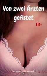 Icon image Von zwei Ärzten gefistet: Perverse Dreier Story