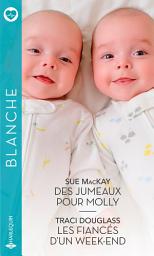 Icon image Des jumeaux pour Molly - Les fiancés d'un week-end