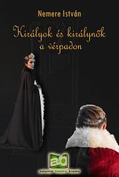 Icon image Királyok ​és királynők a vérpadon