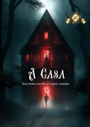 Icon image A Casa: Best-Seller com mais de 90 mil cópias vendidas
