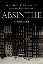 Icon image Absinthe: A Thriller