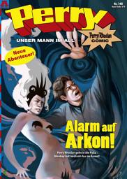 Icon image Perry - unser Mann im All 140: Alarm auf Arkon!: Perry Rhodan Comic