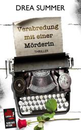Icon image Verabredung mit einer Mörderin: Blind Date mit dem Tod