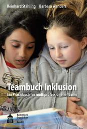 Icon image Teambuch Inklusion: Ein Praxisbuch für multiprofessionelle Teams