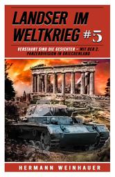 Icon image Landser im Weltkrieg 5: Verstaubt sind die Gesichter – Mit der 2. Panzerdivision in Griechenland