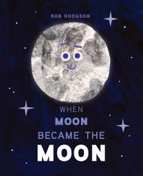 Icon image When Moon Became the Moon