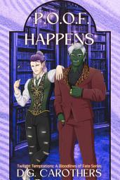 Icon image P.O.O.F. Happens: A Bloodlines of Fate Story