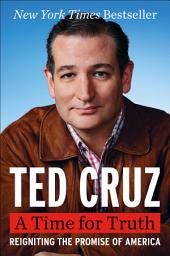 Icon image A Time for Truth: Reigniting the Promise of America